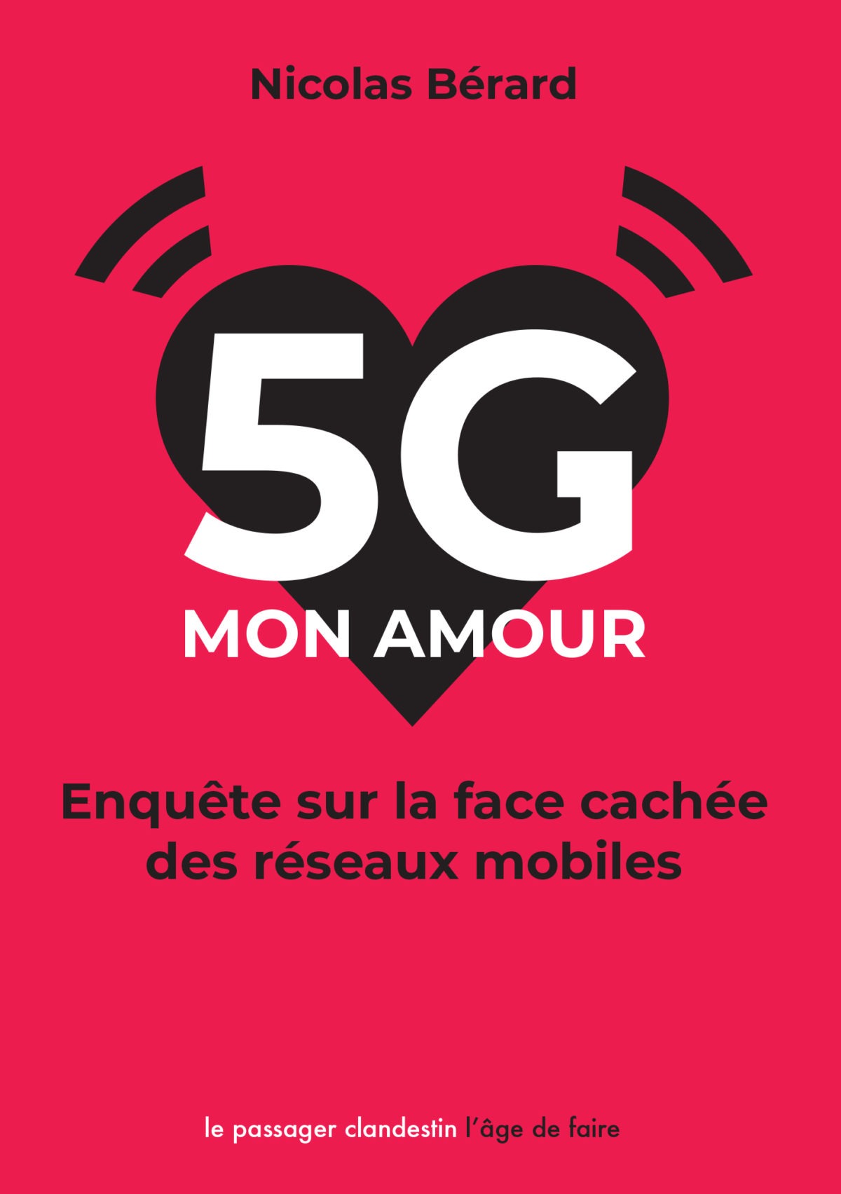 5g mon amour - Enquête sur la face cachée des réseaux mobiles.