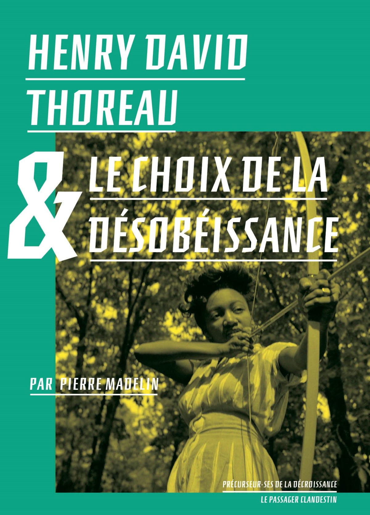 Henry David Thoreau et le choix de la désobéissance