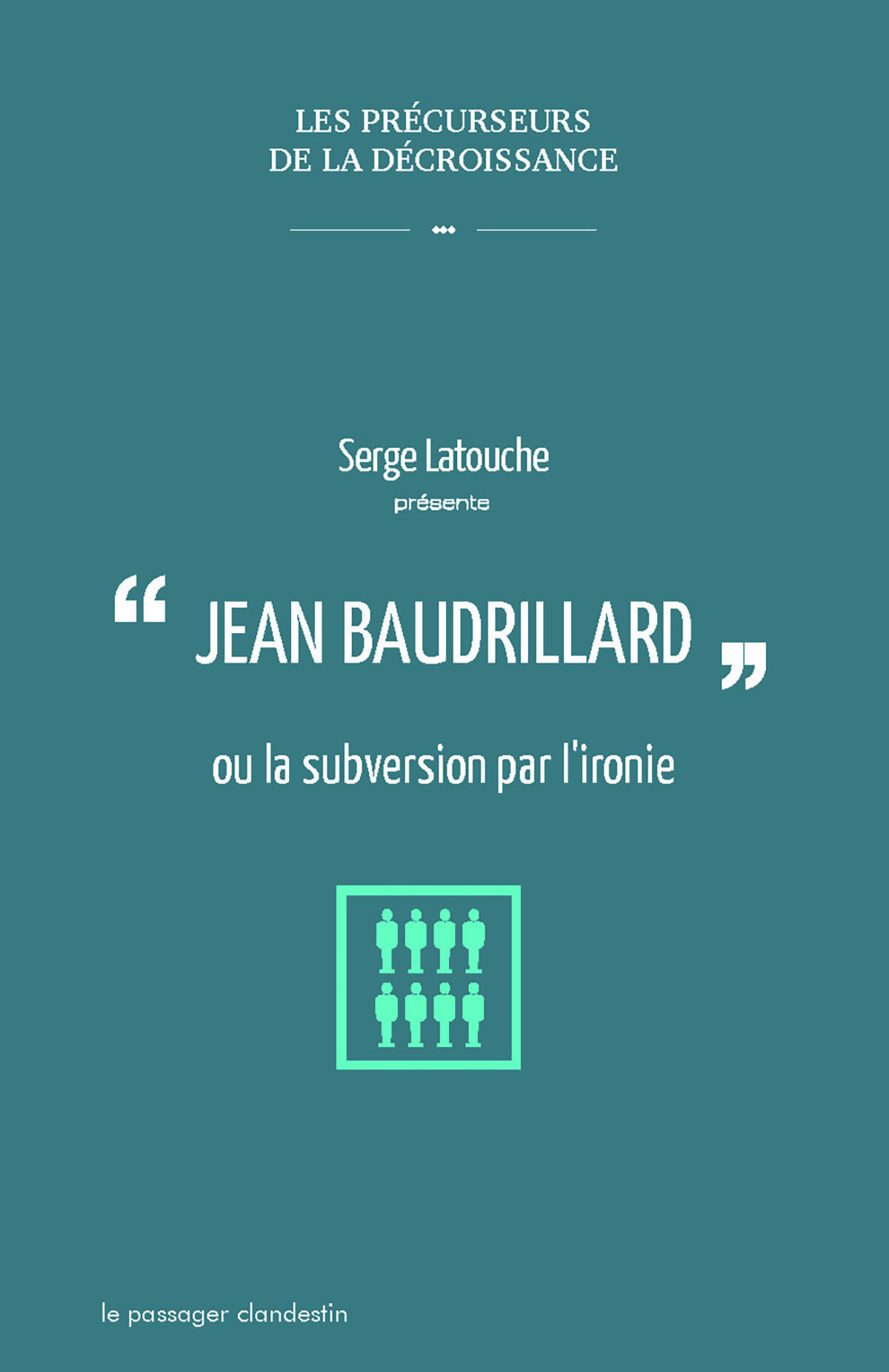 Jean Baudrillard ou la subversion par l'ironie