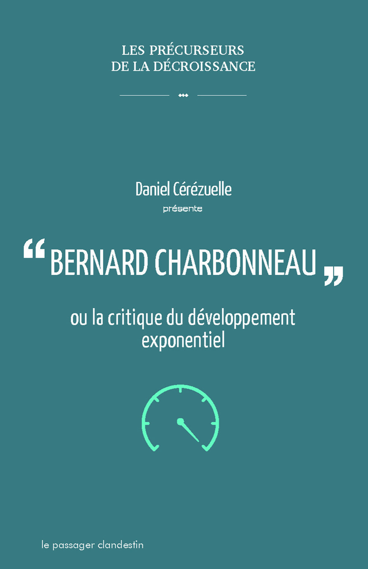 Bernard Charbonneau ou la critique du développement exponentiel