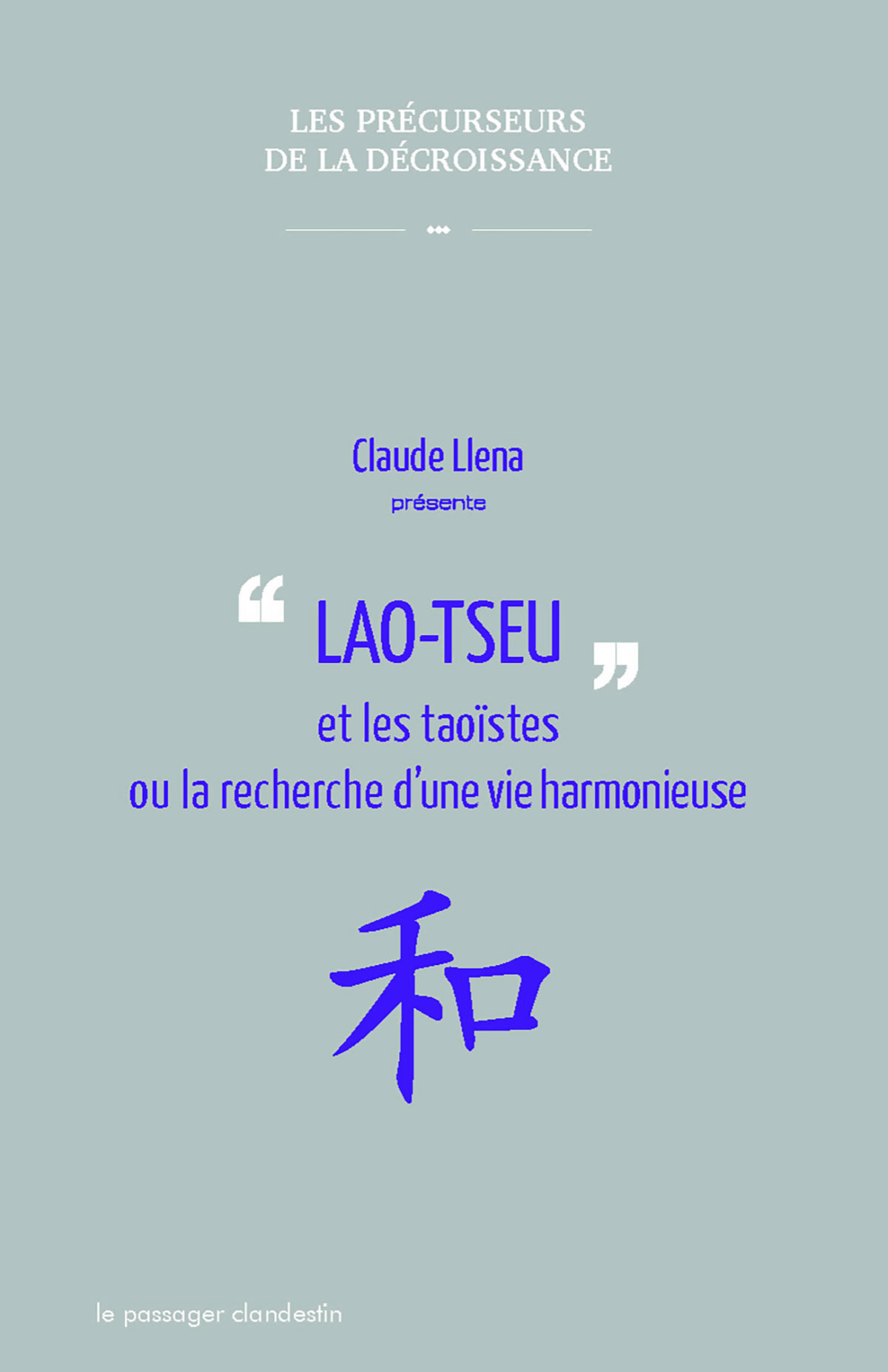 Lao-tseu et les taoïstes ou la recherche d'une vie harmonieuse
