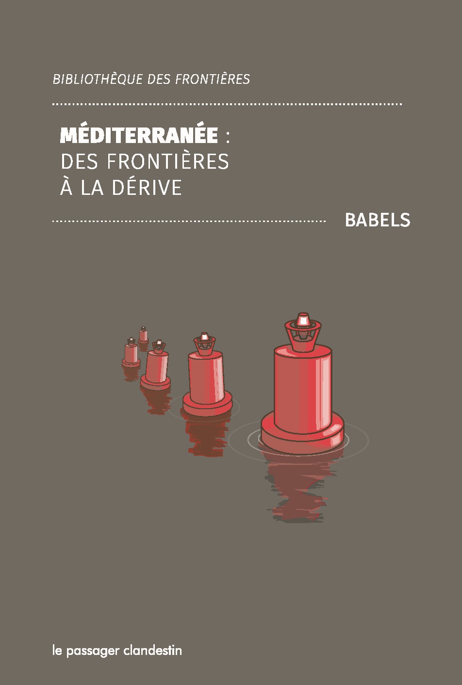 Méditerranée - Des frontières à la dérive