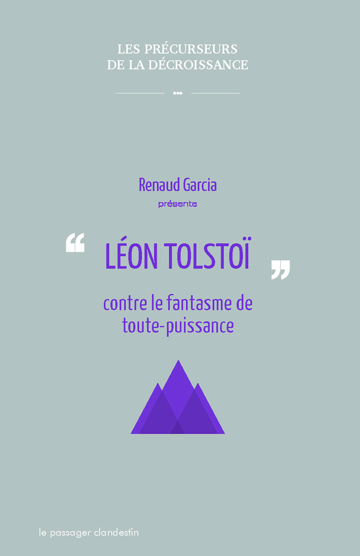 Léon Tolstoï contre le fantasme de toute-puissance